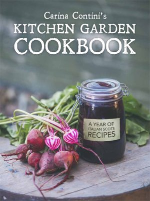 cover image of Carina Contini's Kitchen Garden Cookbook